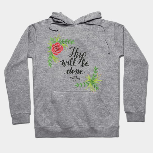 Hand Painted Watercolor Matthew 6:10 Hoodie by SingeDesigns